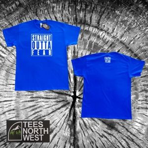 NWT Straight Outta Fear, Faith/Fear Tee, Various Sizes, Royal Blue